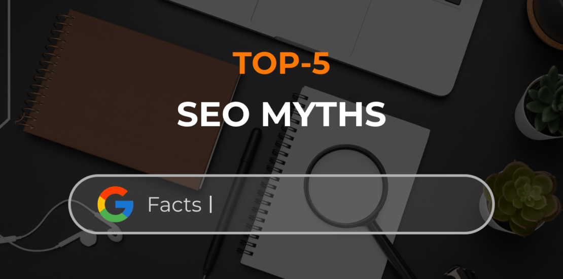 TOP-5 myths about SEO